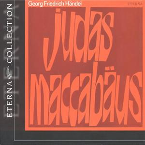 HANDEL, G.F.: Judas Maccabaeus (Sung in German) [Oratorio] [Koch]