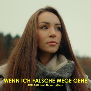 Wenn ich falsche Wege gehe (feat. Thomas Glenz)