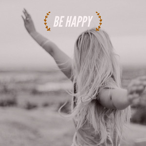 Be Happy