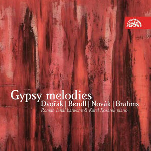 Bendl, Novák, Dvořák, Brahms: Gypsy Melodies