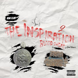 The Inspiration 2 (Blood Sweat & Tears) [Explicit]