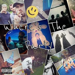 Where's The Party (Explicit)