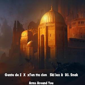Arms Around You (feat. xTen tta cion) (Dj Snak & Ski lexx Remix)