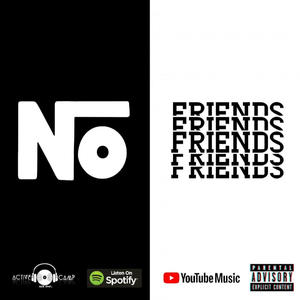 NO FRIENDS (Explicit)