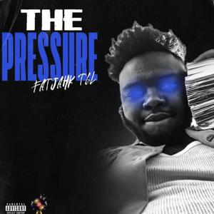 THE PRESSURE (Explicit)