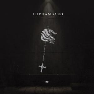 ISIPHAMBANO (feat. Mfundo, Mtakababa, Battle Keys, Twenty2 keyz & Craze M)