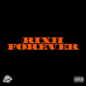 Rixh Forever (Explicit)