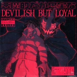 DEVILISH BUT LOYAL (Explicit)