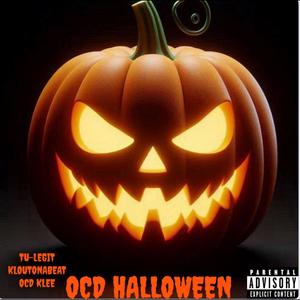OCD HALLOWEEN (feat. Dobi K & Tu-Legit) (Explicit)