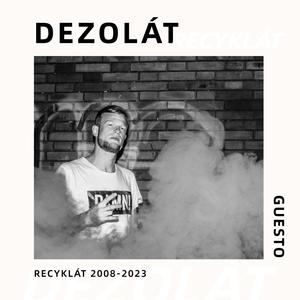 DEZOLÁT RECYKLÁT (Explicit)