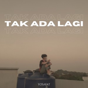 Tak Ada Lagi