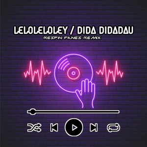 DJ Leloleloley / Dida Didadau