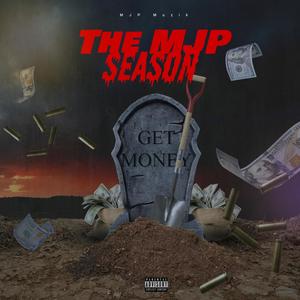 The M.J.P Season (Explicit)