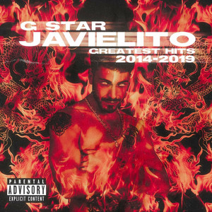 G STAR JAVIELITO GREATEST HITS (2014-2019) [Explicit]