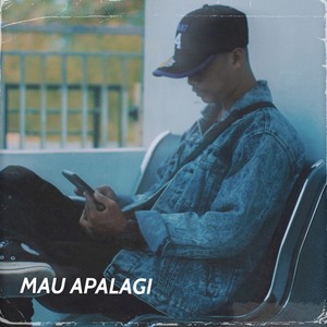 Mau Apalagi