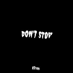 DON'T STOP