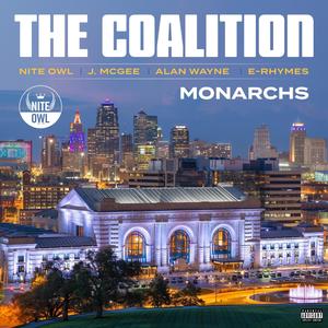 Monarchs (feat. The Coalition, Alan Wayne, E-Rhymes & J. Mcgee) [Explicit]