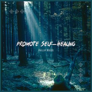 Promote Self-Healing