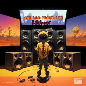 Are You Proud Yet (Explicit)