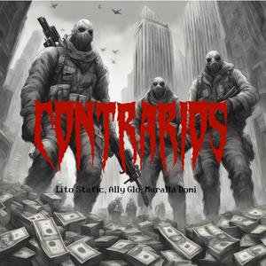 Contrarios (feat. Lito Static & Muralla Domii) [Explicit]