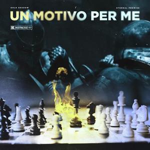 Un motivo per me (feat. Eternal Promise) (Explicit)