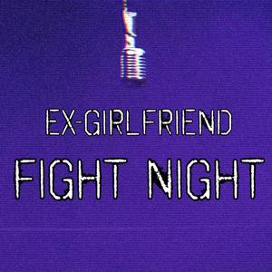 Ex-Girlfriend Fight Night