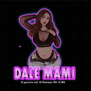 Dale mami (Explicit)