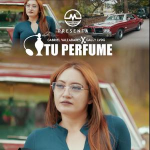 Tu Perfume (feat. Gally LVDG)