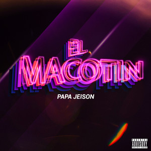 El Macotin (Explicit)