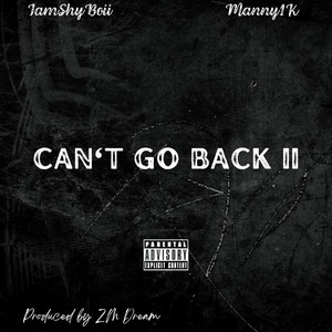 Can't Go Back 2 (Explicit)