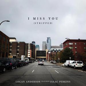 i miss you (feat. Isaac Perkins|Stripped)