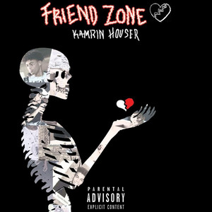 Friend Zone (Explicit)