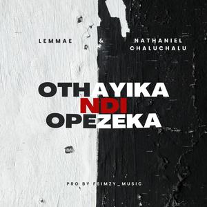 Othaika Ndi Opezeka (feat. Nathaniel Chaluchalu)