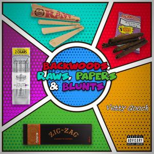 Backwoods, Raws, Papers & Blunts (Explicit)