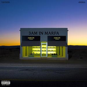 3am in Marfa (Explicit)