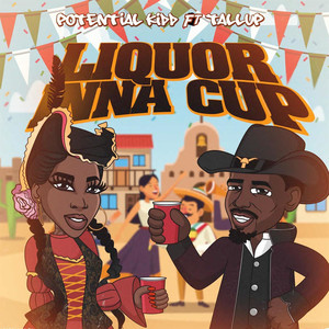 Liquor Inna Cup (feat. Tallup) (Explicit)