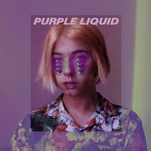Purple Liquid (Explicit)