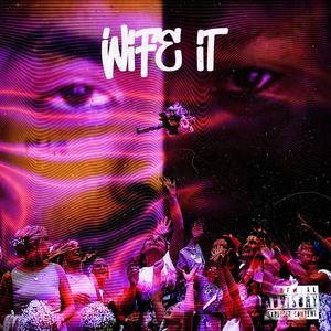 Wife It (feat. Lxui Savage) [Explicit]