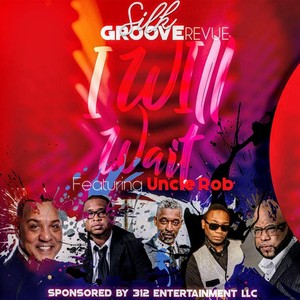 I Will Wait(feat. Uncle Rob)