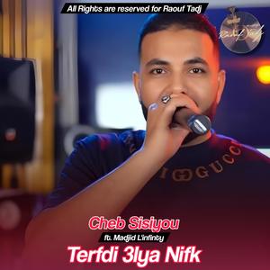 Terfdi 3lya Nifk (feat. Cheb Sisiyou & Madjid L'infinty)