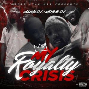 My Royalty Crisis (Explicit)