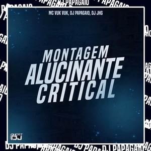 Montagem Alucinante Critical (Explicit)