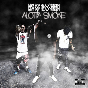 Alotta Smoke (Explicit)