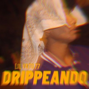 Drippeando (Explicit)