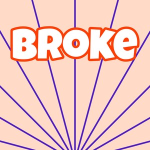 Broke