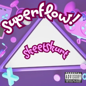 SuperFlow! (Explicit)