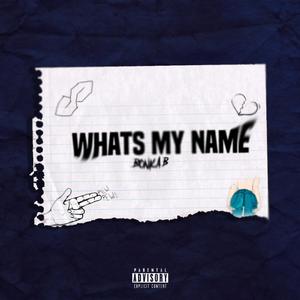 Whats My Name (Explicit)