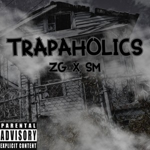 Trapaholics (Explicit)