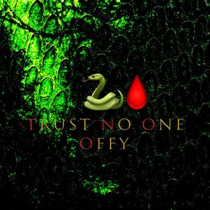 Trust no one (Explicit)
