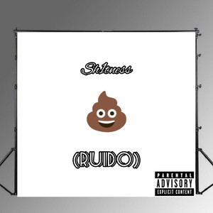 Sh1Tness (Ruido) (Explicit)